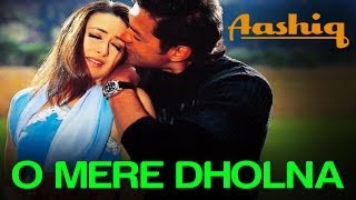 O Mere Dholna - Aashiq | Karisma Kapoor \u0026 Bobby Deol | Udit Narayan \u0026 Anuradha Paudwal