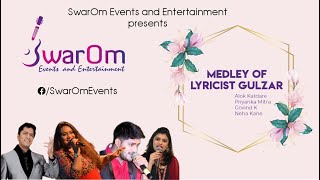 Medley of Lyricist Gulzar by Alok K, Priyanka M, Neha K, Chirag P | SwarOm Events and Entertainment