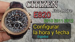 Reloj Citizen Eco-Drive E820 Configurar fecha y hora  | E810 E811 E812 poner en hora