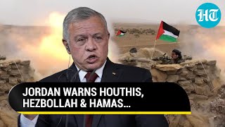 Jordan Warns Iran-backed Houthis, Hezbollah & Hamas Amid Israel War; ‘Don’t Fire Towards…’