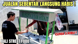 1 PORSI 5 RIBU BUBUR KACANG IJO + KETAN HITAM | Bali Street Food