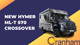 Brand New Hymer ML-T 570 Crossover | Cranham Leisuresales Ltd