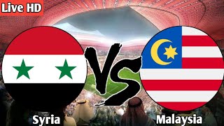 Syria vs Malaysia 2nd half Live Football