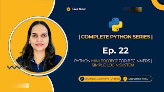 Tutorial 22: Python Mini Project for Beginners | Simple Login System