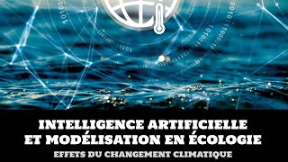 Planète conférences - Intelligence artificielle et modélisation en écologie