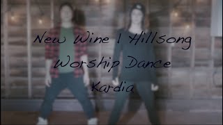 New Wine  - Hillsong | Kardia worship dance fitness