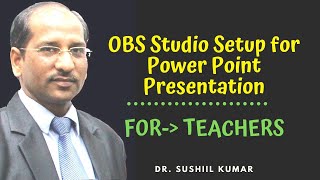 OBS Studio Setup for Power Point Presentation (PPT) Recording