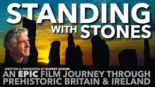 EPIC MEGALITHIC JOURNEY through Britain & Ireland: Standing with Stones