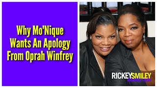 Why Mo'Nique Wants An Apology From Oprah Winfrey
