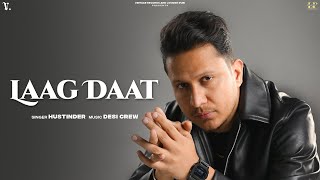 LAAG DAAT (Official Audio) Hustinder Ft. Gurlez Akhtar | Desi Crew | Mahol | Punjabi Song