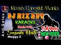 Karaoke Dj Mix Dut Susah Hati (Aku Orang Susah) - Meggy Z  Nada Pria Cover By RDM Official