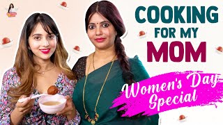 Cooking For My Mom | Women's Day Special | Niveditha Gowda