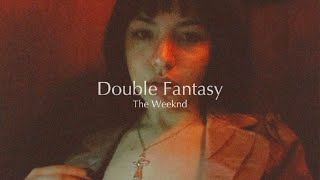 The Weeknd & Future - Double Fantasy (lyrics)
