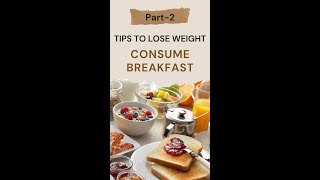 Why Breakfast is important - Tips to lose weight without Dieting | Part-2 #shorts