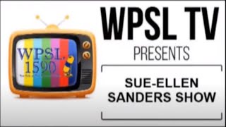 Sue-Ellen Sanders Show on WPSL  March17, 2021
