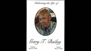 Celebrating the Life of Mr. Gary Thomas Bailey