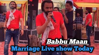ਬੱਬੂ ਮਾਨ 🤗 new Marriage live Show Today 2022 | babbu maan new live show  | Live Legend Ustaad