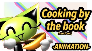 TBLRT animation- Cooking by the book x break it down (French ver.)