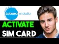 HOW TO ACTIVATE LEBARA SIM CARD IN UK 2025! (FULL GUIDE)