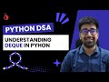 DSA in Python - Understanding Deque in Python | append, popleft, appendleft, pop | Part 84 [Hindi]