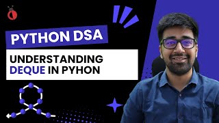 DSA in Python - Understanding Deque in Python | append, popleft, appendleft, pop | Part 84 [Hindi]