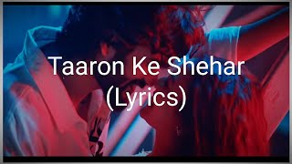 Taaron ke shehar lyrics song|Neha kakkar,Jubin nautiyal|Jaani