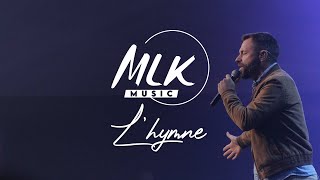 L'hymne / MLK Music