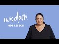 Kids Lesson | Wisdom | Catch The Fire Raleigh