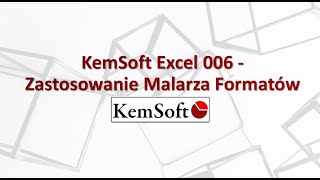 KemSoft Excel 006   Zastosowanie Malarza Formatów