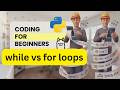 While Loops vs. For Loops Explained! Beginner Python