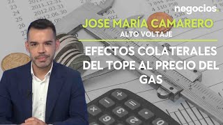 José María Camarero: Efectos colaterales del tope al precio del gas