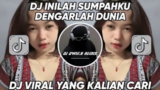 DJ INILAH SUMPAHKU DENGARLAH DUNIA - DJ SUMPAH DAN CINTA MATIKU JEDAG JEDUG MENGKANE VIRAL TIKTOK