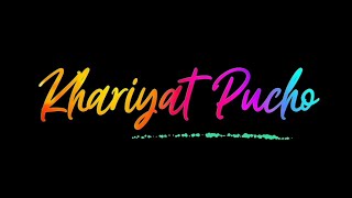 Khairiyat pucho whatsapp status| |khariyat song status| |Khairiyat song | |Arijit sing song status