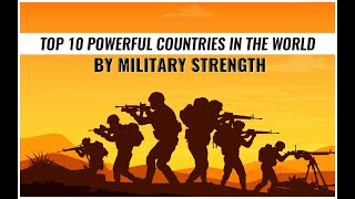 Top 10 Powerful Countries In the World By Military Strength  | Powerful military in the world