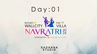 The Villa \u0026 Rotary Wallcity || Navratri 2024 || Day :01