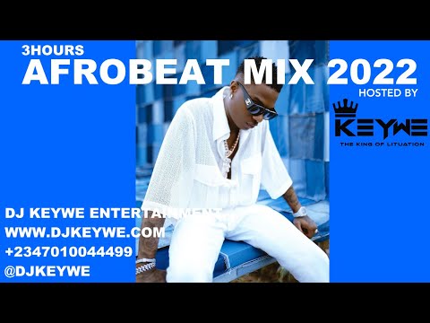 Latest Afrobeat Mix 3hours Dj Keywe Wizkid Tems Rema Joeboy