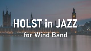 HOLST in JAZZ for Wind Band