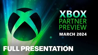 Xbox Partner Preview Full Showcase | March 2024