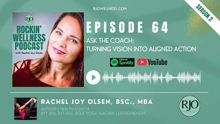 Episode 64: Ask The Coach: Turning Vision Into Aligned Action