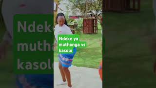 Ndeke ya muthanga vs kasolo