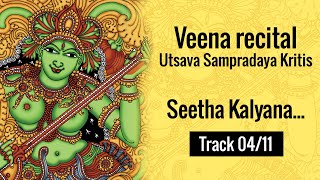 Seetha Kalyana Vaibhogame... Raga Sankarabharanam  | Veena recital by Maya Varma | Track 04/11