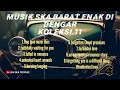 musik ska barat enak di dengar koleksi.11