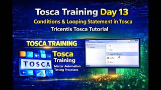 Tosca Training Day 13 | Conditions & Looping Statement in Tosca | Tricentis Tosca Tutorial