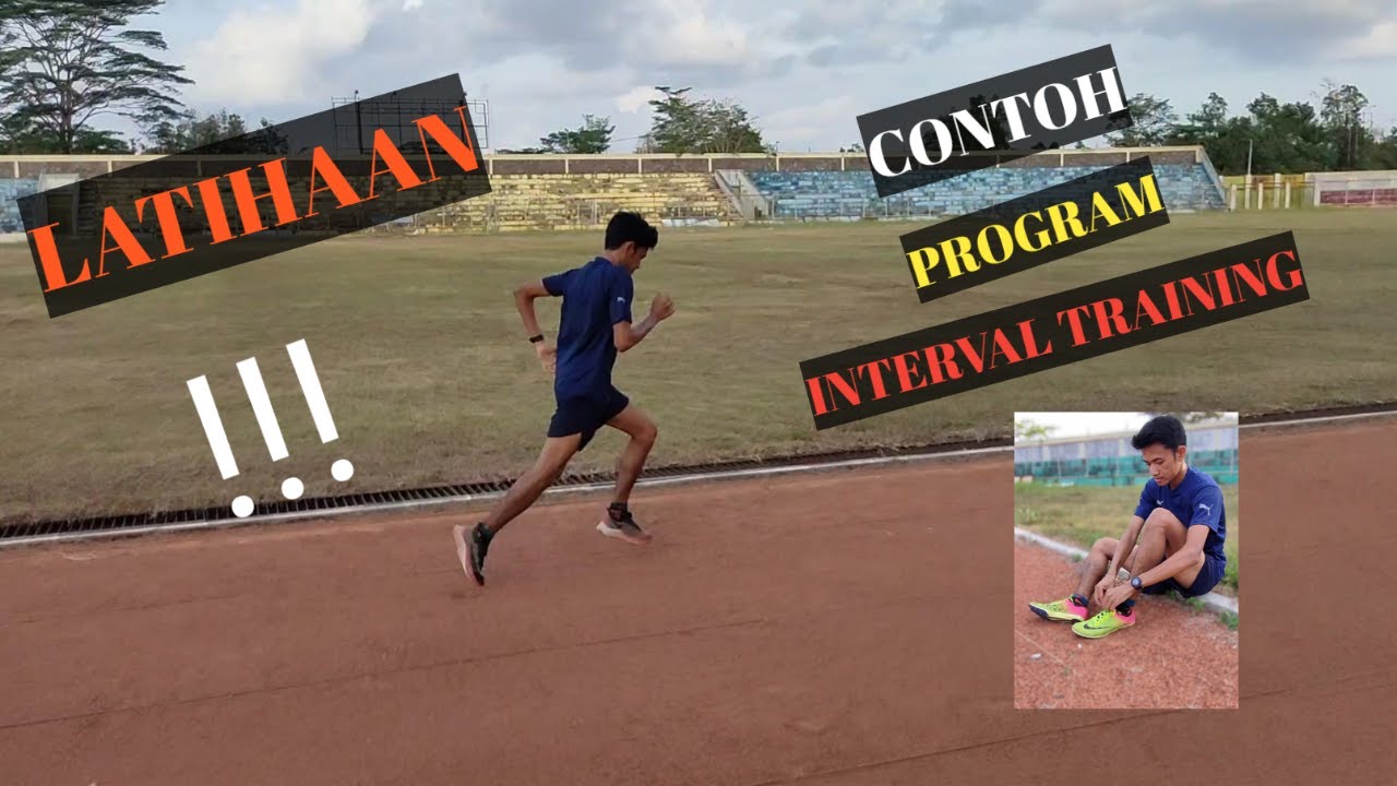 CONTOH PROGRAM LATIHAN INTERVAL - YouTube