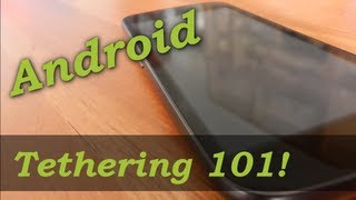 Android Tethering 101