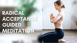 Radical Acceptance: 9 Minute Guided Meditation