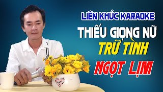 Liên Khúc Karaoke Song Ca THIẾU GIỌNG NỮ Trữ Tình Ngọt Lịm Con Tim | Song Ca Với Nguyễn Thắng