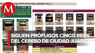 Sólo 5 reos fugados del Cereso de Ciudad Juárez siguen prófugos; van 19 recapturados: SSPC