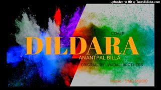 Dildara (Cover Song) | Anantpal Billa | OMG Music | Latest Punjabi Songs 2021 | Sufi Song