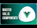 Creating Components in Vue